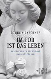 Dominik Daschner - Im Tod ist das Leben