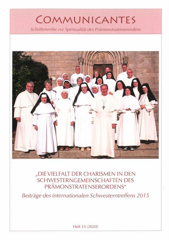 Communicantes Heft 33 - Die Vielfalt der Charismen in den Schwestergemeinschaften des Prämonstratenserordens